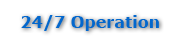 24/7 Operation